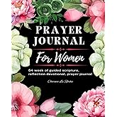 Prayer Journal For Women: 64 Week Guided Prayer, Scripture, & Devotional