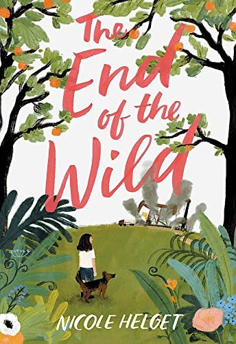 The End of the Wild Hardcover – April 11, 2017