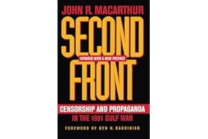 Second Front: Censorship and Propaganda in the 1991 Gulf War