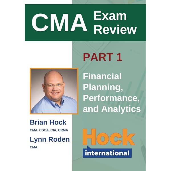 CMA Part 1 - Financial Reporting, Planning, Performance, and