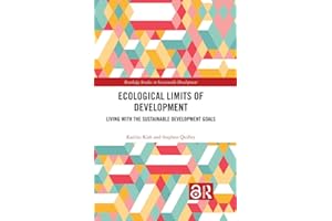 Ecological Limits of Development: Living with the Sustainable Development Goals (Routledge Studies in Sustainable Development