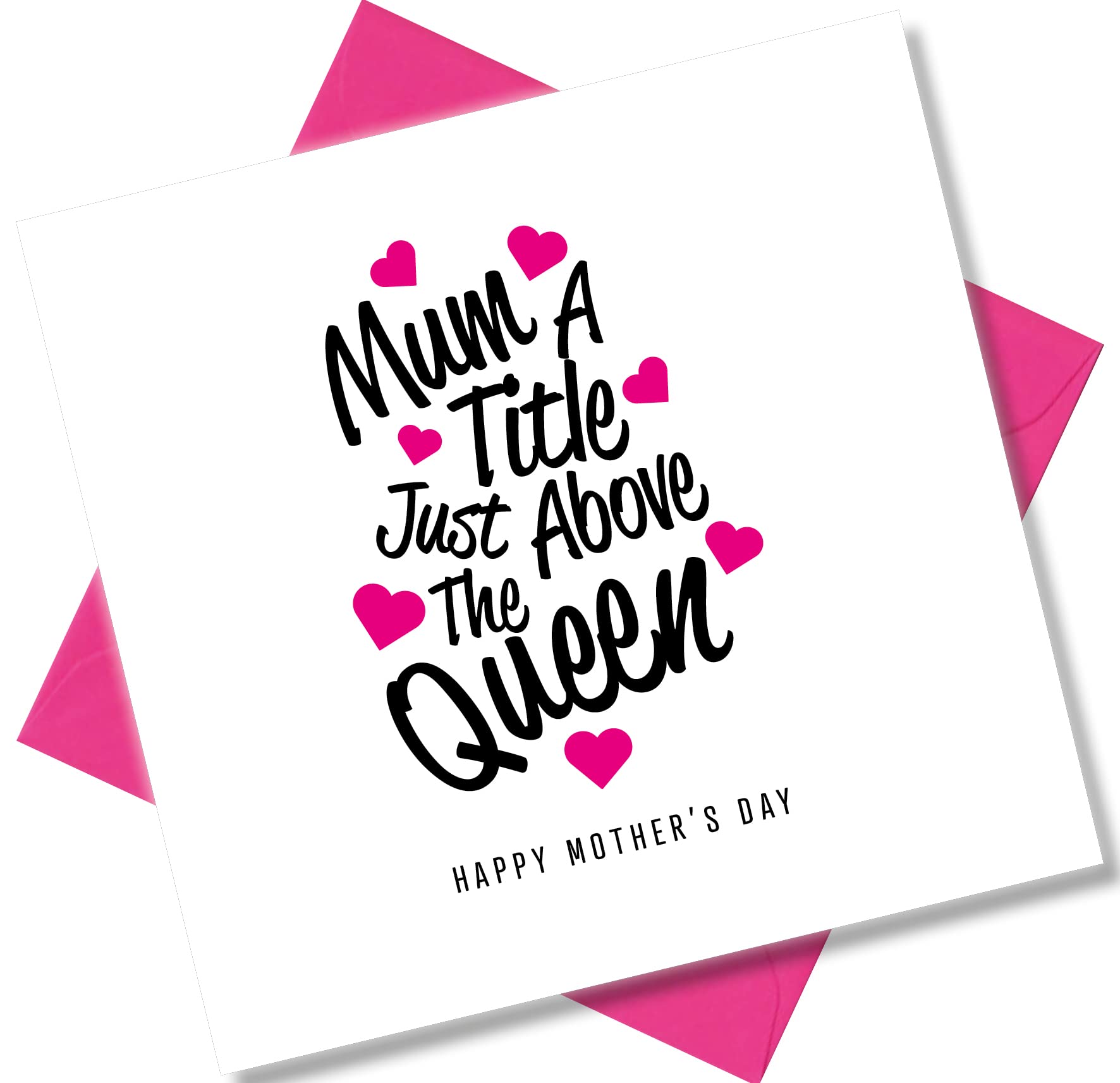 Punkcards - Mother's Day Card - ‘Mum A Title Just Above The Queen’ - Mothers Day Cards for Mum - from Daughter Son - Pink Heats - Beautiful Design - Love You Greeting Card
