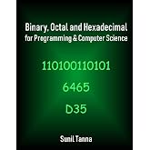 Binary, Octal and Hexadecimal for Programming &amp; Computer Science
