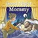 Good Night Mommy (Good Night Our World)