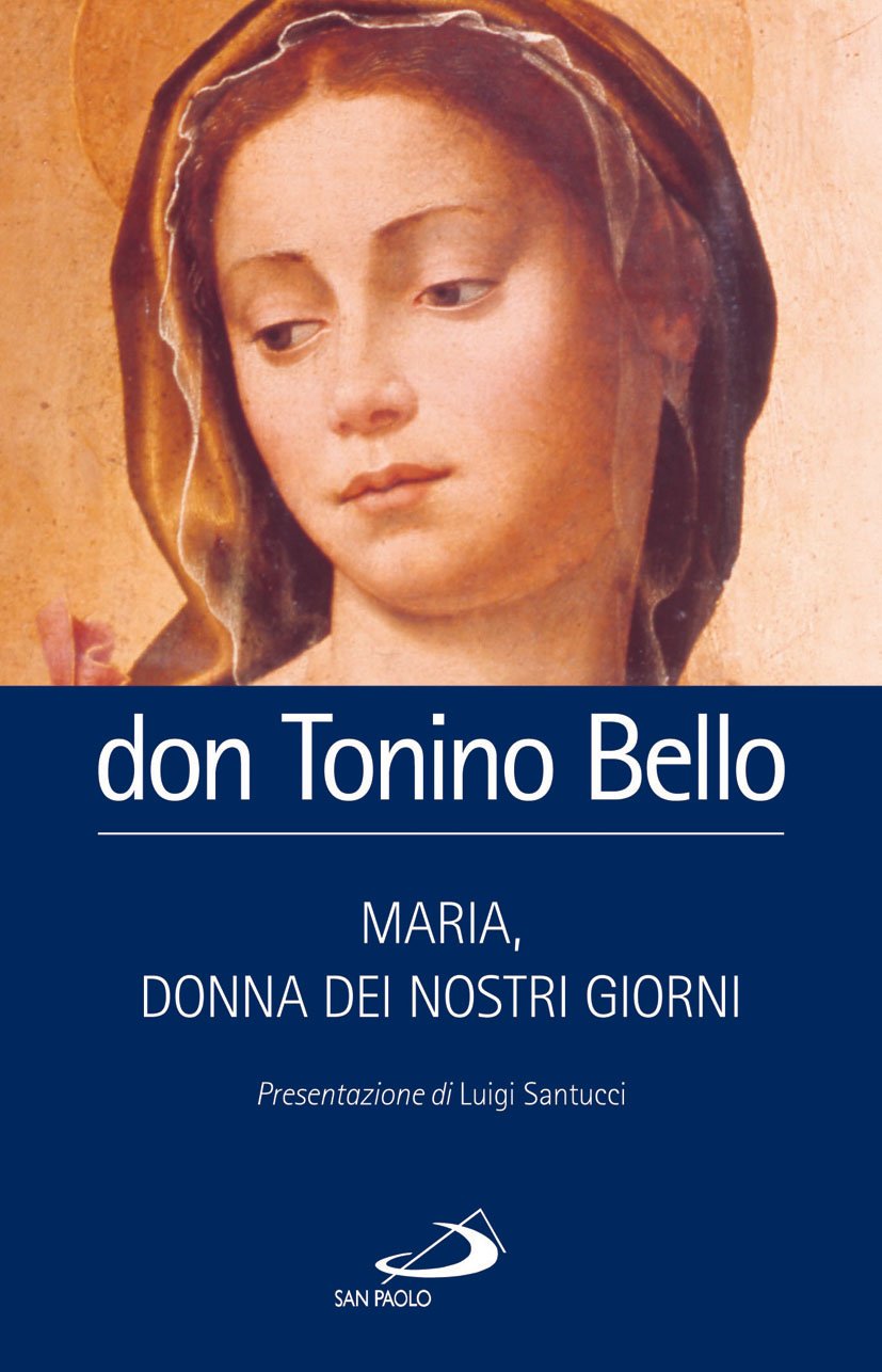 Maria Donna Dei Nostri Giorni Amazon It Bello Antonio Libri