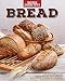 Bread by Mother Earth News: Our Favorite Recipes for Artisan Breads, Quick Breads, Buns, Rolls, Flat by Mother Earth News, Karen K. Will