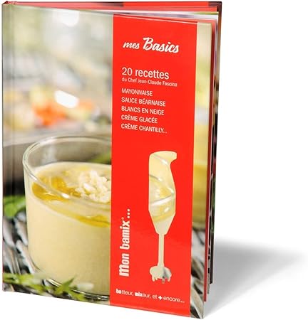 Bamix Mxlivre1 Livre De Recettes Mes Basics Jean Claude Fascina Julien Bouvier Amazon Fr Cuisine Maison