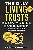 The Only Living Trusts Book You’ll Ever Need: How