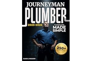 Journeyman Plumber – Plumbing Code Made Simple: Pass the Journeyman Plumber Exam with Confidence | UPC & IPC Code Made Easy, Practice Tests Included, Real-World Prep That Gets You Licensed