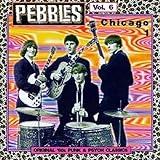 Pebbles, Vol. 6: Chicago