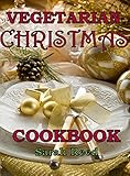 Vegetarian Christmas Cookbook by Sarah Reed