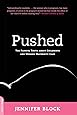 Pushed: The Painful Truth About Childbirth and Modern Maternity Care