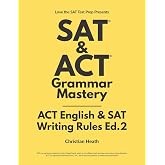SAT &amp; ACT Grammar Mastery: ACT English &amp; SAT Writing Rules
