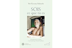 Sois ce que tu es - Enseignement choisis et présentés par David Godman (French Edition)