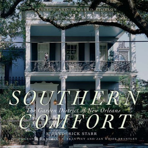 Southern Comfort: The Garden District of New Orleans (The Flora Levy Humanities Series)