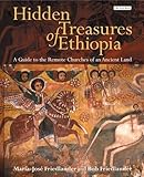 Hidden Treasures of Ethiopia: A Guide to the Remote Churches of an Ancient Land