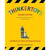 Thinkertoys: A Handbook of Creative-Thinking Techniques (2nd Edition)