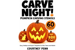 Carve Night! Pumpkin Carving Stencils: 60 Easy, Medium and Expert Templates for Kids, Teen book cover by Courtney Penn