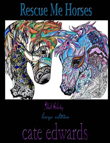 Download Rescue Me Horses: Adult Coloring (Volume 2)