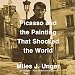 Picasso and the Painting That Shocked the World by 
