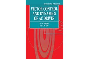 Vector Control and Dynamics of AC Drives (Monographs in Electrical and Electronic Engineering)