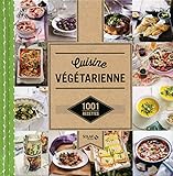 Cuisine vegetarienne - 1001 recettes (French Edition) by 