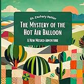 The Mystery of the Hot Air Balloon: A New Mexico Adventure (Adventure Detectives: Discover the USA)