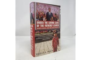 Under the Loving Care of the Fatherly Leader: North Korea and the Kim Dynasty