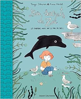 Amazon Fr Les Secrets De Zoe Tome 3 Les Dauphins Aussi Ont Le Mal Du Pays Stewner Tanya Montel Anne Enderlein Isabelle Livres