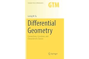 Differential Geometry: Connections, Curvature, and Characteristic Classes (Graduate Texts in Mathematics, 275)