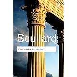 From the Gracchi to Nero: A History of Rome 133 BC to AD 68 (Routledge Classics)