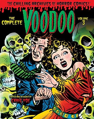 The Complete Voodoo Volume 3 (Chilling Archives of Horror Comics)