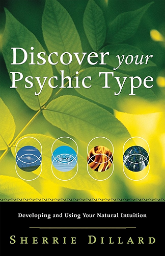 Download Discover Your Psychic Type: Developing and Using Your Natural Intuition (English Edition) PDF