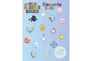 The Silly Science Series Elements 1 - 30 Coloring Book