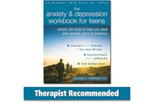 The Anxiety and Depression Workbook for Teens: Simple CBT Skills to Help You Deal with Anxiety, Worry, and Sadness