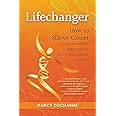 Lifechanger: How to Starve Cancer Using Metabolic Strategies & Deep Therapeutic Ketosis