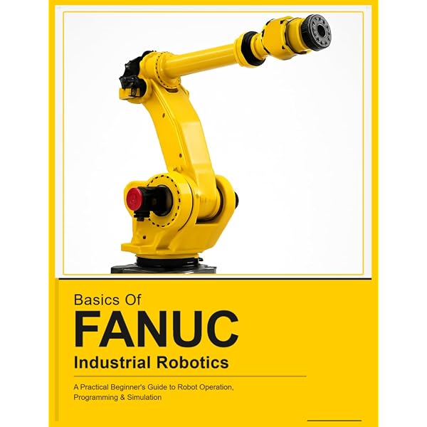 ADVANCED FANUC ROBOT PROGRAMMING: TP Programming · KAREL
