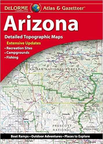 DeLorme® Arizona Atlas & Gazetteer DeLorme® Arizona Atlas & Gazetteer
