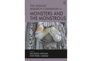 The Ashgate Research Companion to Monsters and the Monstrous