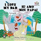 I Love My Dad Eu Amo Meu Papai (English Portuguese Bilingual Collection) (Portuguese Edition)