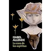 La casa de los espiritus / The House of the Spirits (Spanish Edition)