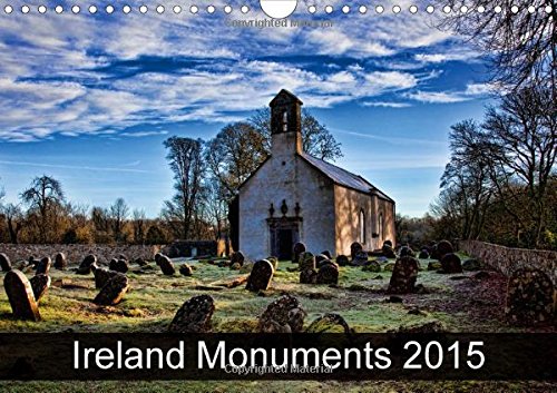 Ireland Monuments 2015: The Best Photos from Wiki Loves Monuments, the World's Largest Photo Competition on Wikipedia (Calvendo Places)