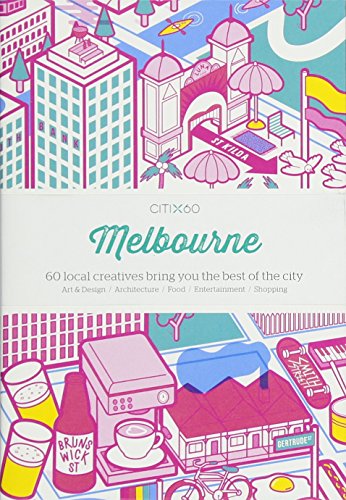 [D0wnl0ad] Citix60 - Melbourne: 60 Creatives Show You the Best of the City<br />T.X.T