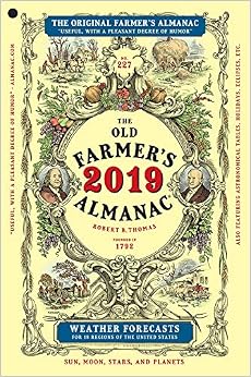 The Old Farmer's Almanac 2019, by Old Farmer's Almanac The Old Farmer's Almanac 2019, by Old Farmer's Almanac