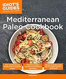 Mediterranean Paleo Cookbook (Idiot's Guides) by Molly Pearl