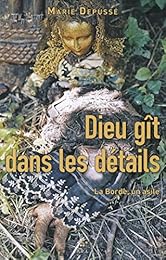 Dieu gît dans les détails