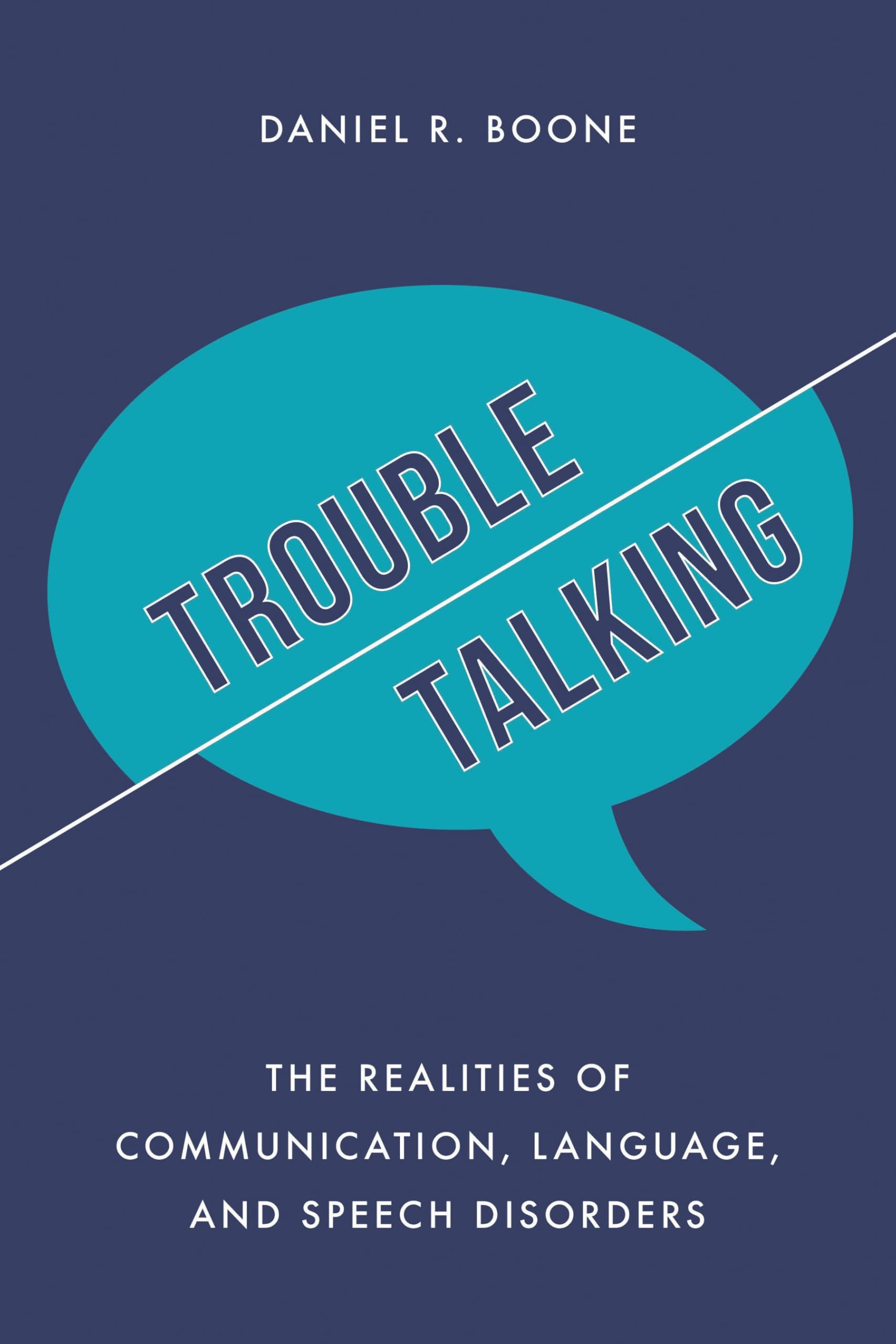 Humor and Heartbraek of Speechcb: The Realities of Communication, Language, and Speech Disorders