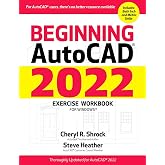 Beginning AutoCAD&reg; 2022 Exercise Workbook: For Windows&reg;