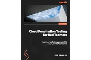 Cloud Penetration Testing for Red Teamers: Learn how to effectively pentest AWS, Azure, and GCP applications