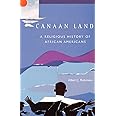 Canaan Land: A Religious History of African Americans (Religion in American Life)